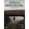 Zítřek ti nikdo neslíbil Zítřek ti nikdo neslíbil