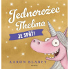 Jednorožec Thelma je späť! Jednorožec Thelma je späť!