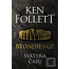 Stonehenge: Svätyňa času (Ken Follett) Stonehenge: Svätyňa času (Ken Follett)