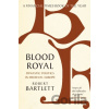 Blood Royal - Robert Bartlett Blood Royal - Robert Bartlett