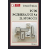 Toto rozbiehajúce sa 21. storočie Toto rozbiehajúce sa 21. storočie