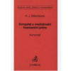 Evropské a mezinárodní insolvenční právo.Komentář - Alexander J. Bělohlávek Evropské a mezinárodní insolvenční právo.Komentář - Alexander J. Bělohlávek