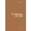 Za obloukem řeky Ogh - Martin David Za obloukem řeky Ogh - Martin David
