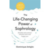 The Life-Changing Power of Sophrology The Life-Changing Power of Sophrology