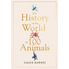 History of the World in 100 Animals History of the World in 100 Animals