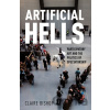 Artificial Hells - Claire Bishop Artificial Hells - Claire Bishop