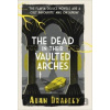 The Dead in Their Vaulted Arches - Alan Bradley The Dead in Their Vaulted Arches - Alan Bradley