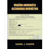 Vražda advokáta Alexandra Horvátha (2. vydanie) - Daniel J. Dančík Vražda advokáta Alexandra Horvátha (2. vydanie) - Daniel J. Dančík
