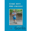 České hity pro ukulele - Ondřej Šárek České hity pro ukulele - Ondřej Šárek
