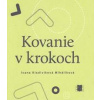 Kovanie v krokoch - Kladivíková Miháliková Ivana Kovanie v krokoch - Kladivíková Miháliková Ivana