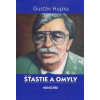 Šťastie a omyly - Gustáv Hupka Šťastie a omyly - Gustáv Hupka