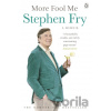More Fool Me - Stephen Fry More Fool Me - Stephen Fry