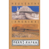 Amerika - Nezvěstný - Franz Kafka Amerika - Nezvěstný - Franz Kafka