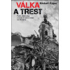 Válka a trest - Michail Zygar Válka a trest - Michail Zygar