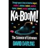 Ka-Boom! The Science of Extremes - Darling David Ka-Boom! The Science of Extremes - Darling David