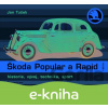 E-kniha Škoda Popular a Rapid - Jan Tuček E-kniha Škoda Popular a Rapid - Jan Tuček