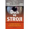 Midsomerské vraždy: Duch ve stroji - Caroline Grahamová Midsomerské vraždy: Duch ve stroji - Caroline Grahamová