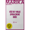 Všetky moje spriaznené duše - Marika Budayová Všetky moje spriaznené duše - Marika Budayová