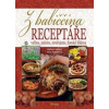 Z babiččina receptáře - Doležalová Alena, Vladimír Doležal Z babiččina receptáře - Doležalová Alena, Vladimír Doležal