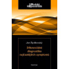 Diferenciální diagnostika nejčastějších symptomů Diferenciální diagnostika nejčastějších symptomů