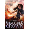 The Shattered Crown The Shattered Crown