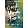 Good Night, Irene - Luis A Urrea Good Night, Irene - Luis A Urrea