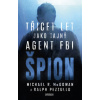 Špion Třicet let jako tajný agent FBI Špion Třicet let jako tajný agent FBI