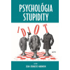 Psychológia stupidity - Jean-François Marmion Psychológia stupidity - Jean-François Marmion