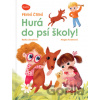 Hurá do psí školy! - Magda Andresová (ilustrátor), Radka Lienertová Hurá do psí školy! - Magda Andresová (ilustrátor), Radka Lienertová