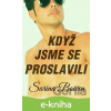 E-kniha Když jsme se proslavili - Sarina Bowen E-kniha Když jsme se proslavili - Sarina Bowen