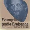 Evangelium podle Brabence - Vratislav Brabenec, Renata Kalenská Evangelium podle Brabence - Vratislav Brabenec, Renata Kalenská