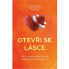 Otevři se lásce - Katherine Woodward Thomas Otevři se lásce - Katherine Woodward Thomas