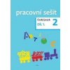 Český jazyk 2 pracovní sešit Díl 1. - Dagmar Chroboková, Kristýna Tučková, Zdeněk Topil Český jazyk 2 pracovní sešit Díl 1. - Dagmar Chroboková, Kristýna Tučková, Zdeněk Topil