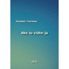 Ako to vidím ja - Vladimír Hottmar Ako to vidím ja - Vladimír Hottmar
