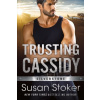 Trusting Cassidy - Susan Stoker Trusting Cassidy - Susan Stoker
