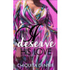 I Deserve His Love I Deserve His Love