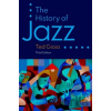 The History of Jazz - Ted Gioia The History of Jazz - Ted Gioia