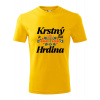 Pánske/Unisex tričko Krstný hrdina Pánske/Unisex tričko Krstný hrdina