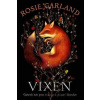 Vixen - Rosie Garland Vixen - Rosie Garland