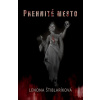 Prehnité mesto - Lenona Štiblaríková Prehnité mesto - Lenona Štiblaríková