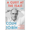 A Guest at the Feast: Essays (Pevná) A Guest at the Feast: Essays (Pevná)
