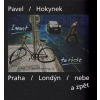 Praha - Londýn - nebe a zpět (Jakub Hauser, Pavel Hokynek) Praha - Londýn - nebe a zpět (Jakub Hauser, Pavel Hokynek)