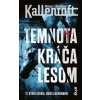 Temnota kráča lesom - Kallentoft Mons a Karolina Temnota kráča lesom - Kallentoft Mons a Karolina