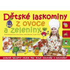 Dětské laskominy z ovoce a zeleniny Dětské laskominy z ovoce a zeleniny