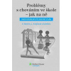 Problémy s chováním ve škole ? jak na ně Problémy s chováním ve škole ? jak na ně