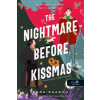 The Nightmare Before Kissmas - Karácsonyi lidércrománc The Nightmare Before Kissmas - Karácsonyi lidércrománc