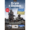 Krym a Donbas 2014 2015 Příčiny a první fáze ruské agrese vůči Ukrajině a Evropě - Ondrej Varaďa Krym a Donbas 2014 2015 Příčiny a první fáze ruské agrese vůči Ukrajině a Evropě - Ondrej Varaďa