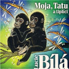 Moja, Tatu a tiplíci. Gorilí pohádky - M. Bobek, T.Šefrnová Moja, Tatu a tiplíci. Gorilí pohádky - M. Bobek, T.Šefrnová