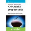 E-kniha Chirurgická propedeutika - Miroslav Zeman, Zdeněk Krška a kol. E-kniha Chirurgická propedeutika - Miroslav Zeman, Zdeněk Krška a kol.