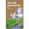 Zázrak povolania - Zuzana Guričanová Zázrak povolania - Zuzana Guričanová